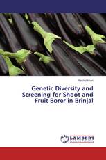 Genetic Diversity and Screening for Shoot and Fruit Borer in Brinjal