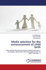 Media selection for the announcement of child birth