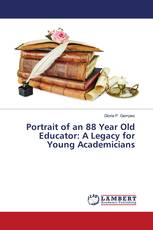 Portrait of an 88 Year Old Educator: A Legacy for Young Academicians