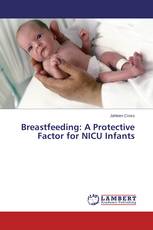 Breastfeeding: A Protective Factor for NICU Infants