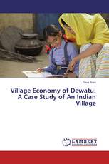 Village Economy of Dewatu: A Case Study of An Indian Village