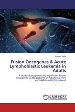 Fusion Oncogenes & Acute Lymphoblastic Leukemia in Adults