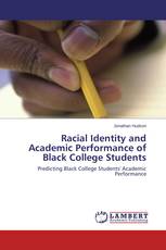 Racial Identity and Academic Performance of Black College Students