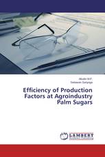 Efficiency of Production Factors at Agroindustry Palm Sugars