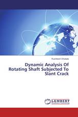 Dynamic Analysis Of Rotating Shaft Subjected To Slant Crack