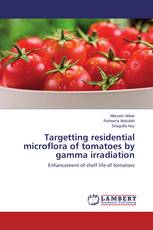 Targetting residential microflora of tomatoes by gamma irradiation