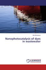 Nanophotocatalysis of dyes in wastewater