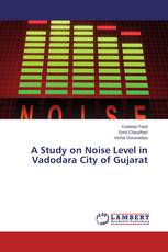 A Study on Noise Level in Vadodara City of Gujarat