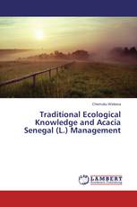 Traditional Ecological Knowledge and Acacia Senegal (L.) Management