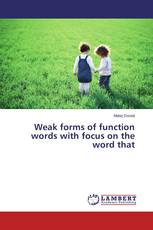 Weak forms of function words with focus on the word that