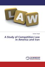 A Study of Competition Law in America and Iran
