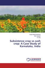Subsistence crop vs cash crop: A Case Study of Karnataka, India