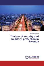 The law of security and creditor’s protection in Rwanda