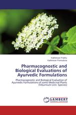 Pharmacognostic and Biological Evaluations of Ayurvedic Formulations