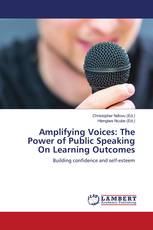 Amplifying Voices: The Power of Public Speaking On Learning Outcomes