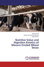 Nutritive Value and Digestion Kinetics of Manure Ensiled Wheat Straw
