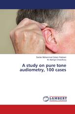 A study on pure tone audiometry, 100 cases