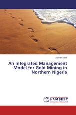 An Integrated Management Model for Gold Mining in Northern Nigeria