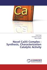 Novel Ca(II) Complex : Synthesis, Characterization Catalytic Activity