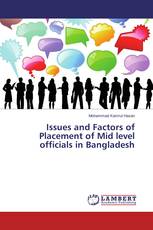 Issues and Factors of Placement of Mid level officials in Bangladesh