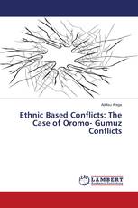 Ethnic Based Conflicts: The Case of Oromo- Gumuz Conflicts