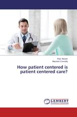 How patient centered is patient centered care?