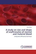 A study on size and shape of erythrocytes of normal and malarial blood