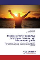 Module of brief cognitive behaviour therapy : An information guide