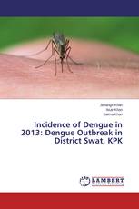 Incidence of Dengue in 2013: Dengue Outbreak in District Swat, KPK