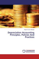 Depreciation Accounting Principles, Policies And Practices