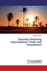 Towards Greening International Trade and Investment