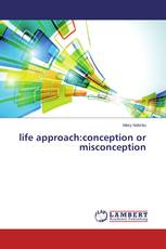life approach:conception or misconception