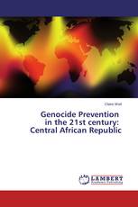 Genocide Prevention in the 21st century: Central African Republic