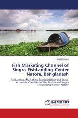 Fish Marketing Channel of Singra FishLanding Center Natore, Bangladesh