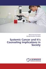 Systemic Cancer and It’s Counseling Implications in Society