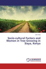 Socio-cultural Factors and Women in Tree Growing in Siaya, Kenya