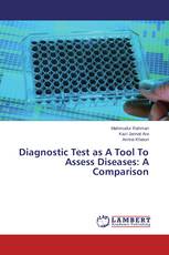 Diagnostic Test as A Tool To Assess Diseases: A Comparison