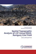 Spatial Topographic Analysis of LST Using RSGIS: Raniganj Coal Field