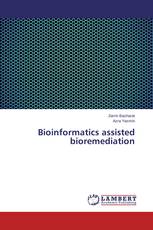 Bioinformatics assisted bioremediation