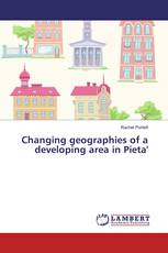 Changing geographies of a developing area in Pieta'