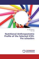 Nutritional Anthropometric Profile of the Selected ICDS-Pre schoolers