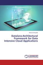 Datalanx:Architectural Framework for Data Intensive Cloud Applications