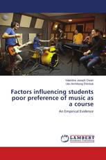 Factors influencing students poor preference of music as a course