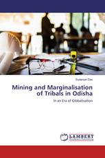 Mining and Marginalisation of Tribals in Odisha