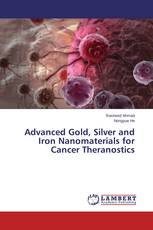 Advanced Gold, Silver and Iron Nanomaterials for Cancer Theranostics