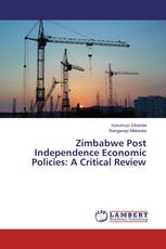 Zimbabwe Post Independence Economic Policies: A Critical Review