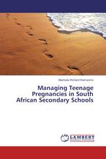 Managing Teenage Pregnancies in South African Secondary Schools