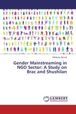 Gender Mainstreaming in NGO Sector: A Study on Brac and Shushilan