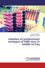 Isolation of predominant serotypes of FMD virus in middle of Iraq