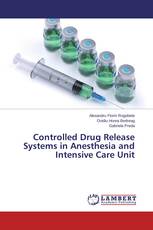 Controlled Drug Release Systems in Anesthesia and Intensive Care Unit